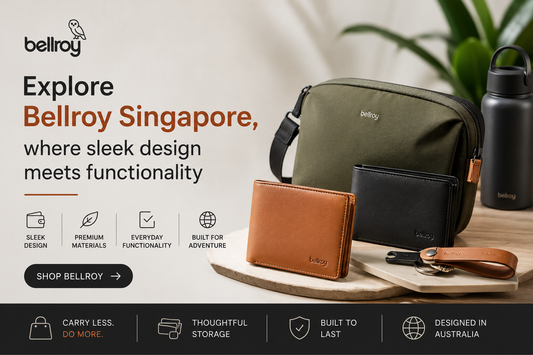 Explore Bellroy Singapore, where sleek design meets functionality